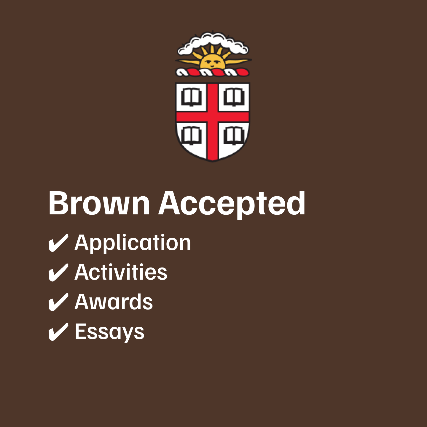Brown Accepted Application with Essays (Class of 2028)